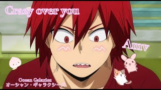 Amvkirishimacrazy Over You