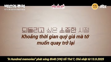 [VIETSUB] TRAILER 3 BỘ PHIM "A HUNDRED MEMORIES" - Kim Da Mi, Shin Ye Eun, Heo Nam Joon