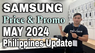 Samsung Price \u0026 Promo Updated MAY 2024 Philippines