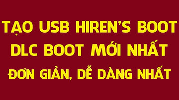 Hướng dẫn tạo USB Boot đa năng (Multiboot) Win 7/8/10 và Hiren’s Boot