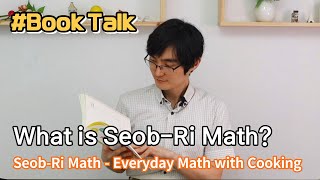 [Book Talk] Seob-Ri MATH - Everyday Math with Cooking