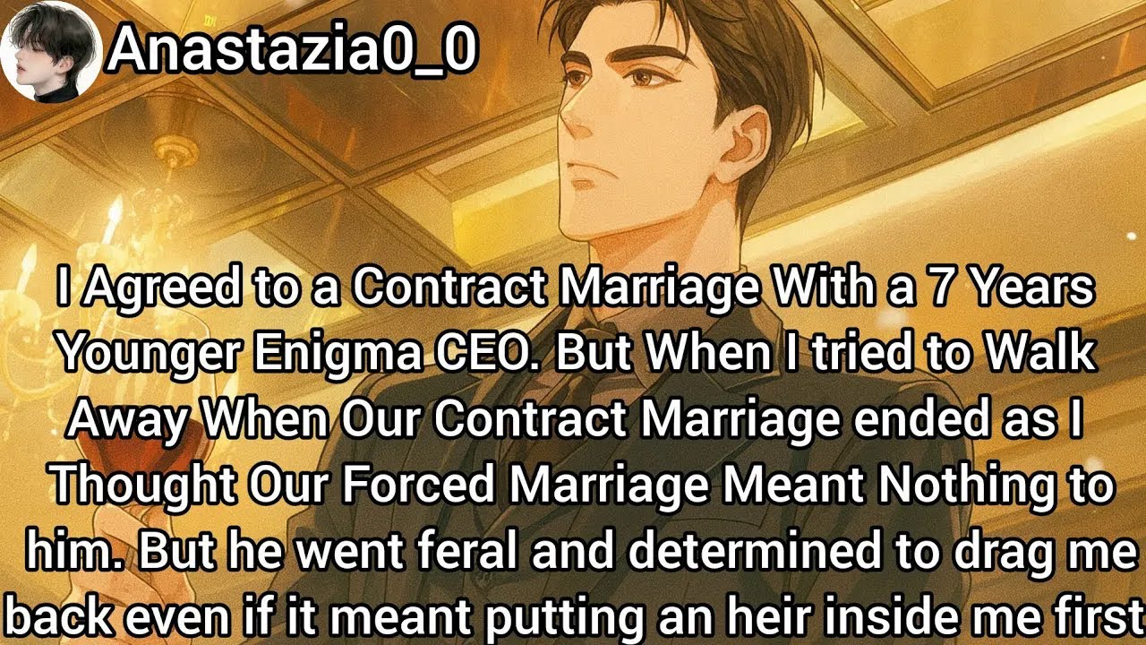 I Disappeared after the end of our Contract Marriage| My Younger Enigma Husband Refused to Let Me Go