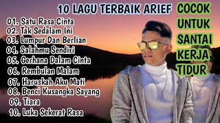 10 LAGU ARIEF TERBAIK TANPA IKLAN || COCOK UNTUK SANTAI, KERJA DAN UNTUK TIDUR.