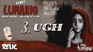 The third installment, UGH, from the QUEEN OF THE MURDER SCENE album release concert at LUNARIO