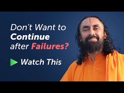 If you Don&rsquo;t Want to Continue After Failures - Watch this | Swami Mukundananda Motivation