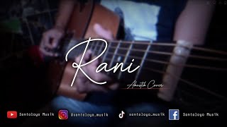 Rani || Akustik Cover || Instrument Lirik