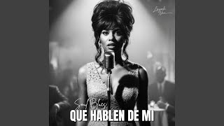 Que Hablen de Mí