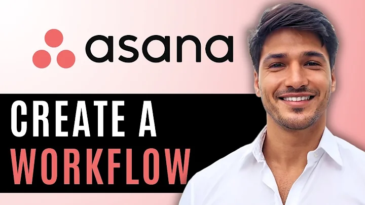 How to Create a Workflow in Asana | 2025 Updated Guide