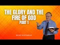 The Glory and Fire of God, Part 1