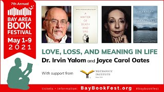 Love, Loss, and Meaning in Life: World-Renowned Therapist Irvin Yalom & Joyce Carol Oates BABF 2021