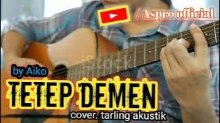 tetep demen/ cover. by Aiko version akustik #akustikcover #akustik
