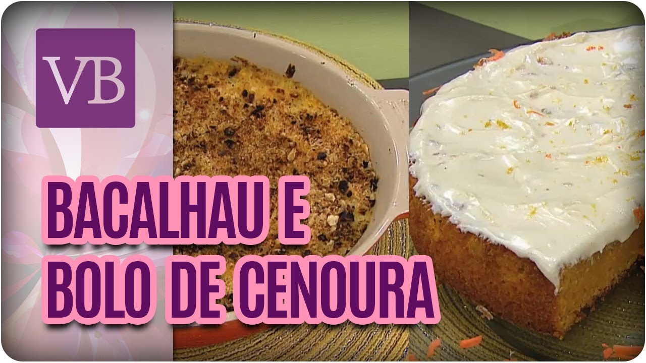 BACALHAU ESPIRITUAL E BOLO DE CENOURA COM COBERTURA DE CREAM CHEESE VOCÊ BONITA (30/03/18)