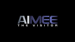 AIMEE: The Visitor Trailer