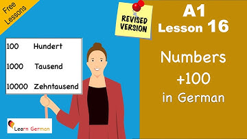 A1 - Lesson 16 | Numbers above 100 in German | Zahlen Teil 3 | Learn German