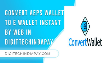 HOW TO CONVERT AEPS WALLET E WALLET BY WEB  ||DIGITECHINDIAPAY||