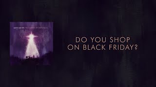 Matt Maher - Do you shop on black Friday? (Christmas Q&A)