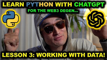 Learn Beginner PYTHON with CHATGPT! Lesson 3: Working With Data! Coding Tutorial WEB3 CRYPTO DEGEN!