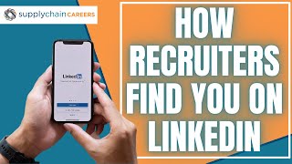 Full How Supply Chain Recruiters Find YOU on Linkedin! Guide