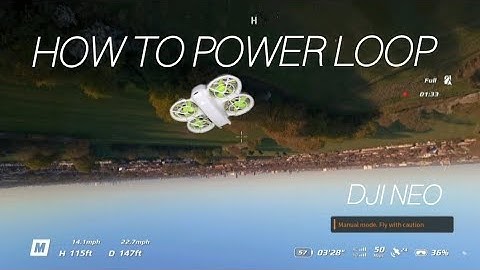 Dji neo fpv how to power loop dji neo fpv