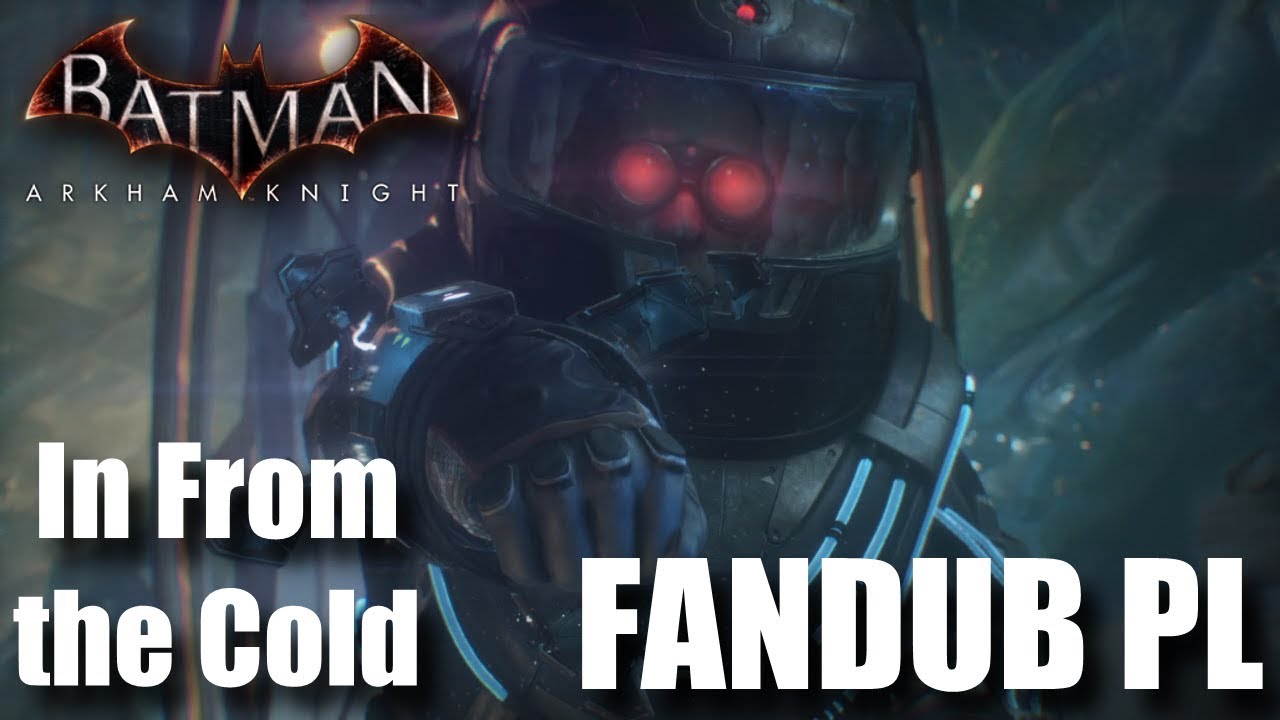 [FANDUB PL] Batman: Arkham Knight - In From the Cold