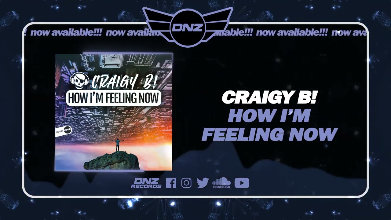Watch DNZF1449 // CRAIGY B! - HOW I'M FEELING NOW (Official Video DNZ Records) on YouTube Watch DNZF1449 // CRAIGY B! - HOW I'M FEELING NOW (Official Video DNZ Records) on YouTube