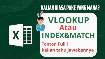VLOOKUP vs INDEX MATCH: Mana yang Lebih Baik di Excel?