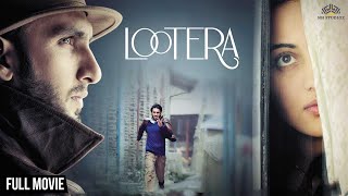 Lootera | Ranveer Singh | Sonakshi Sinha | Vikrant Massey | Romantic Hindi Full Movie in (HD) 💞