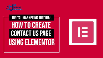 HOW TO CREATE CONTACT US PAGE IN WORDPRESS USING ELEMENTOR | WORDPRESS