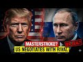 "Trump’s Masterstroke? Why the US is Willing to Negotiate with its Biggest Rival"