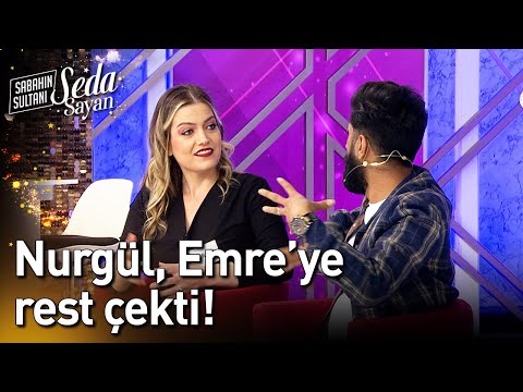 Nurgül, Emre'ye Rest Çekti! - Sabahın Sultanı Seda Sayan