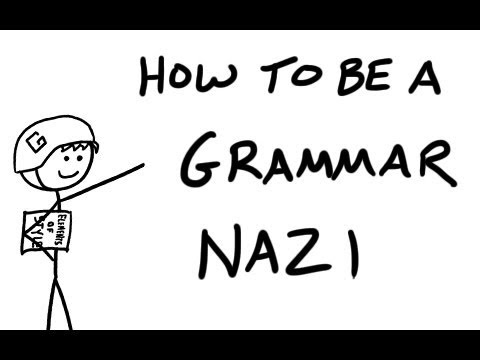 How To Be a Grammar Nazi