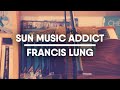 Sun music addict  francis lung