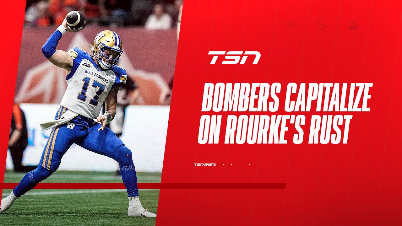 Motivated Blue Bombers capitalize on Rourke's rust by flexing defensive ...