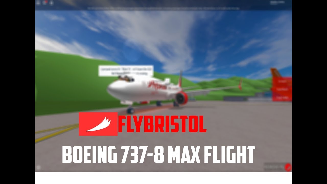 Roblox Flybristol Boeing 737 8 Max Flight Youtube - 737 max roblox