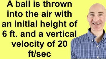 Solving Projectile Motion Word Problems Using Quadratics