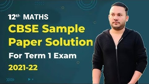 Class 12 Maths ( Lec  2 )CBSE Sample Paper Solution 2021-22 (Term 1 EXAM)