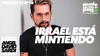 Irrael Gómez Miente | El Show De Angel David Sardi T1 Ep 13