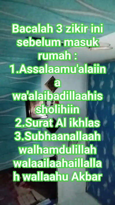 Bacalah 3 zikir ini sebelum masuk rumah,maka seumur hidupnya takkan pernah kekurangan