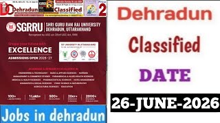 Dehradun Jobs | July 26, 2026 Dehradun Classified | Dehradun Classified | Latest Jobs in Dehradun