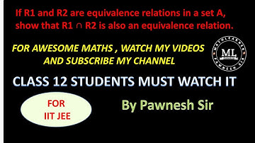 R1 and R2 are equivalence relations | R1 ∩ R2 is also an equivalence relation |