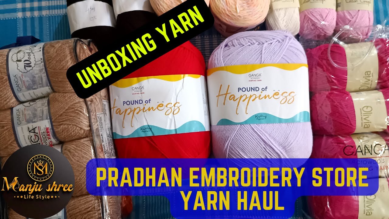 UNBOXING OF YARNPRADHAN EMBROIDERY STORE YARN SHOPPING