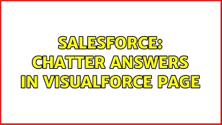 Salesforce: Chatter Answers in Visualforce Page (2 Solutions!!)