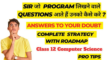 How to solve programming based question | Class 12 Computer Science | Complete Guideline