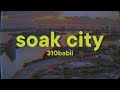 310babii  soak city lyrics