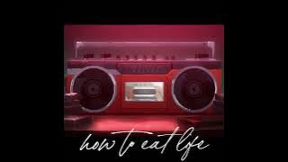 How to eat life (Radio version) - Eve (Fight Song)