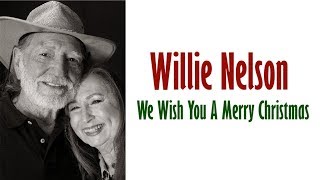 Watch Willie Nelson We Wish You A Merry Christmas video