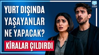 Avrupa Haberleri: Kiralar Uçtu, Ev Almak Zorlaştı Türkleri Ne Bekliyor?