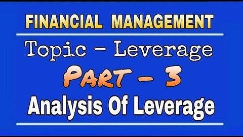 Analysis Of Leverage | LEVERAGE | Part - 3 | Financial Management | By Mohan Gupta | DK Gola Classes