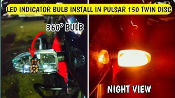 LED Indicator Bulb Install In Pulsar 150 Twin Disc | 360° INDICATOR
