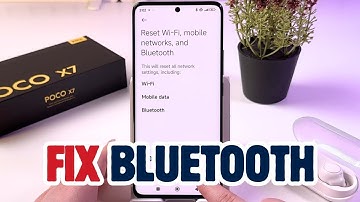 How to Reset Bluetooth Settings on POCO X7